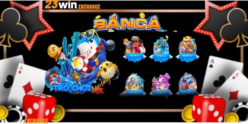 Tổng hợp các sảnh bắn cá tại 23Win