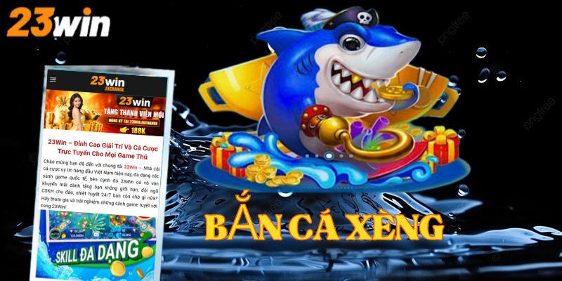 Ca xeng là tựa game hấp dẫn thu hút người chơi mạnh mẽ