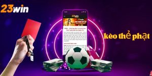 đ kèo thẻ phạt 23Win